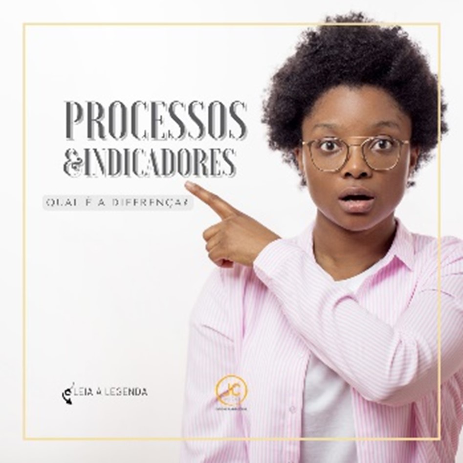 O que são processos e o que isso tem a ver com indicadores?
